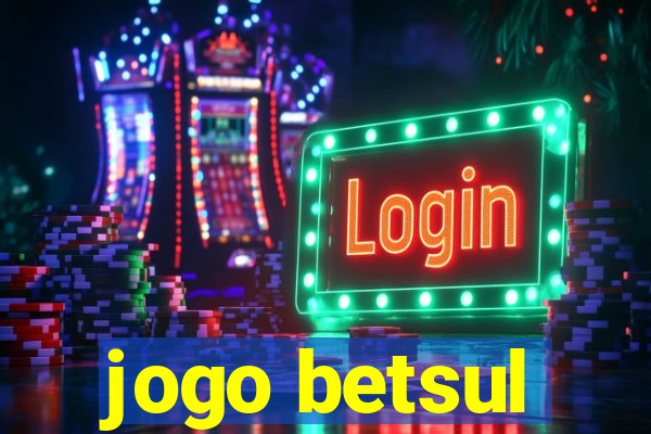 jogo betsul